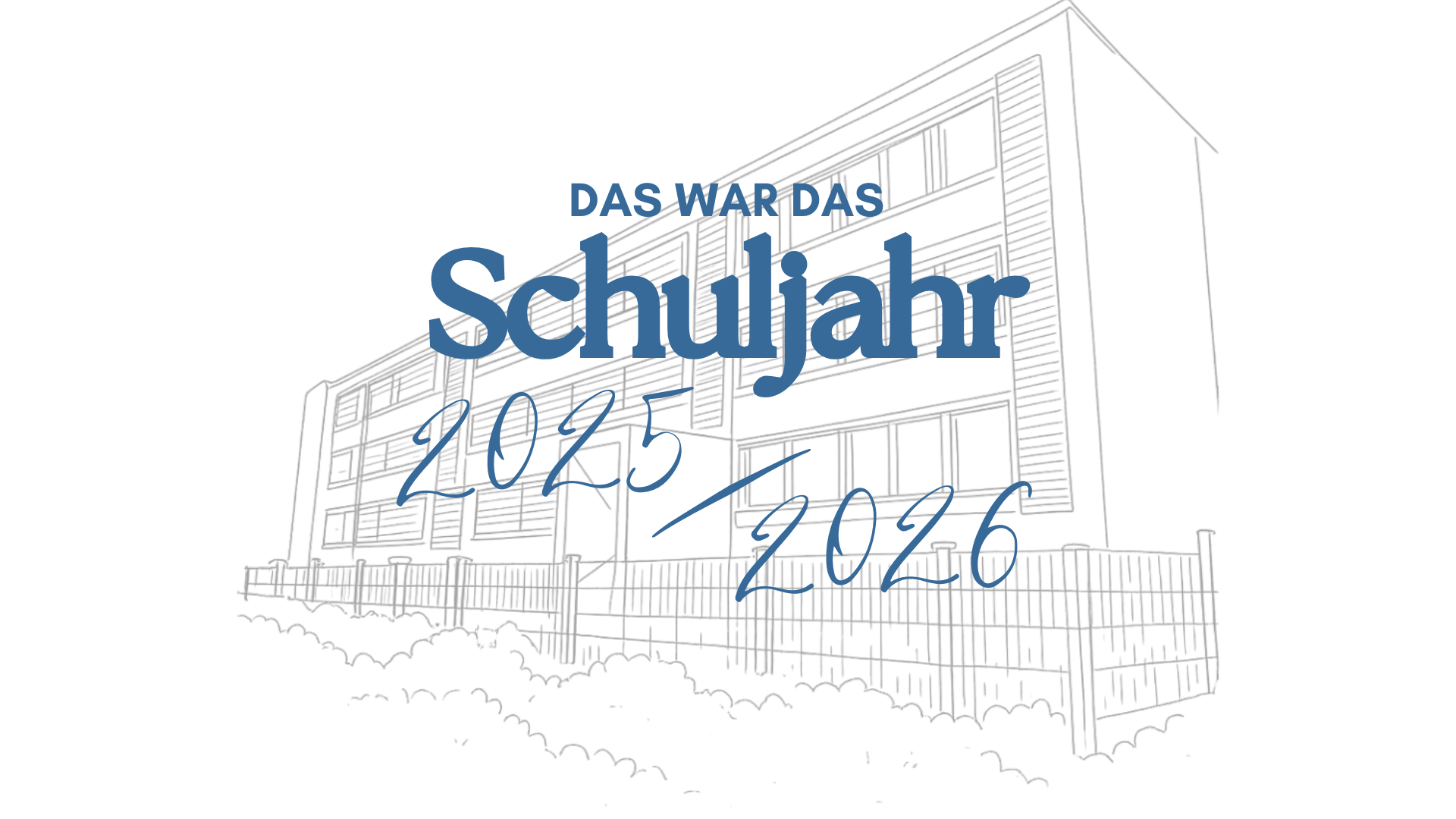 Rückblick auf das Schuljahr 2025/2026